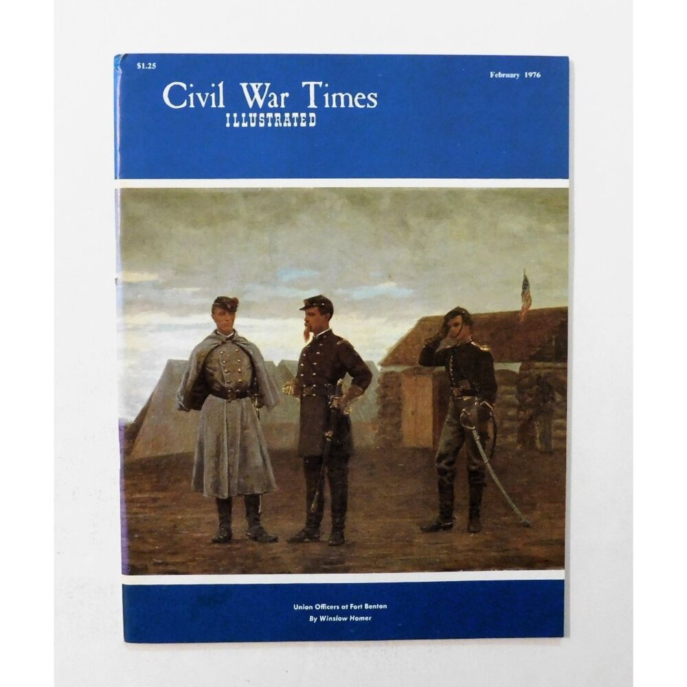Civil War Times Illustrated Magazine February 1976 Iron Brigade Lincoln